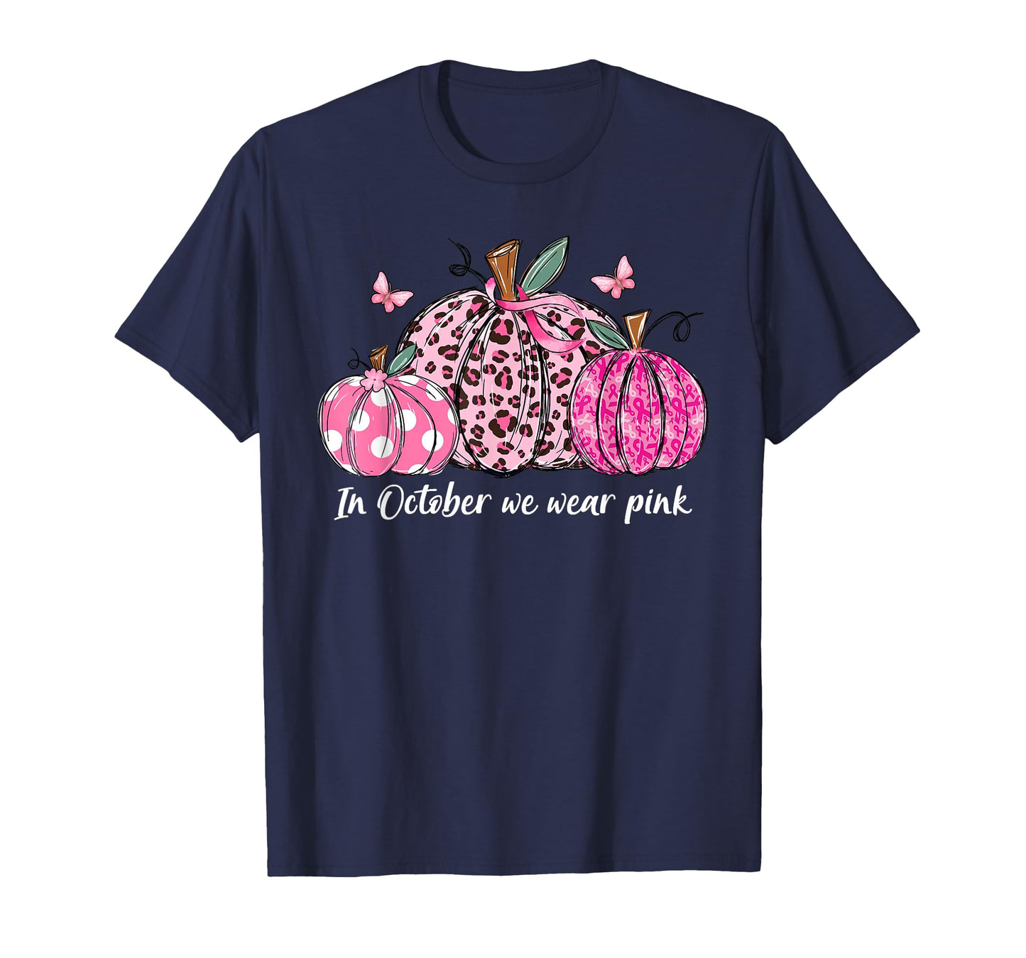 In October We Wear Pink Pumpkins Breast Cancer Awareness T-Shirt