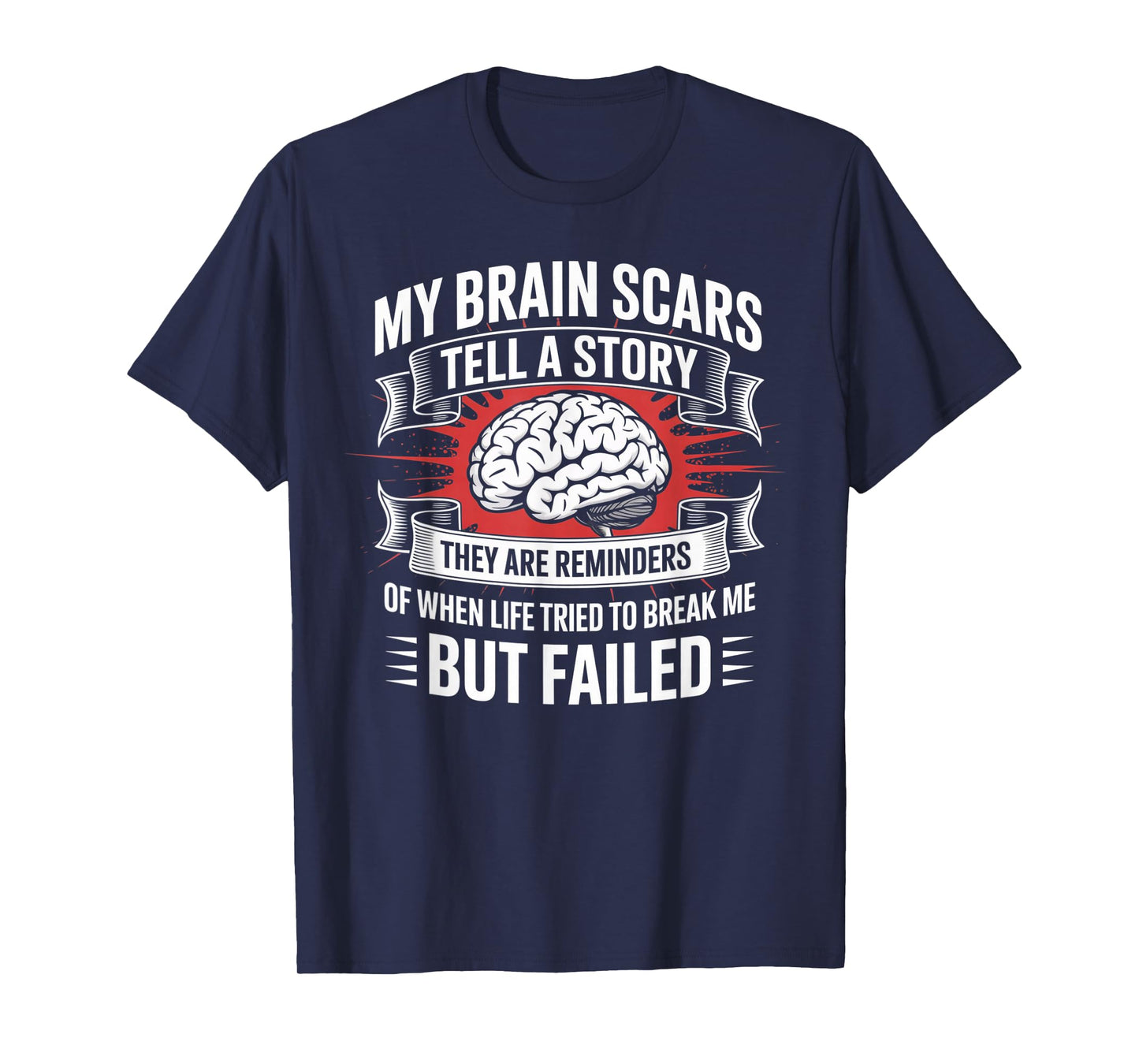 Brain Scars Tell A Story Brain Tumor Cancer Brain Surgery T-Shirt