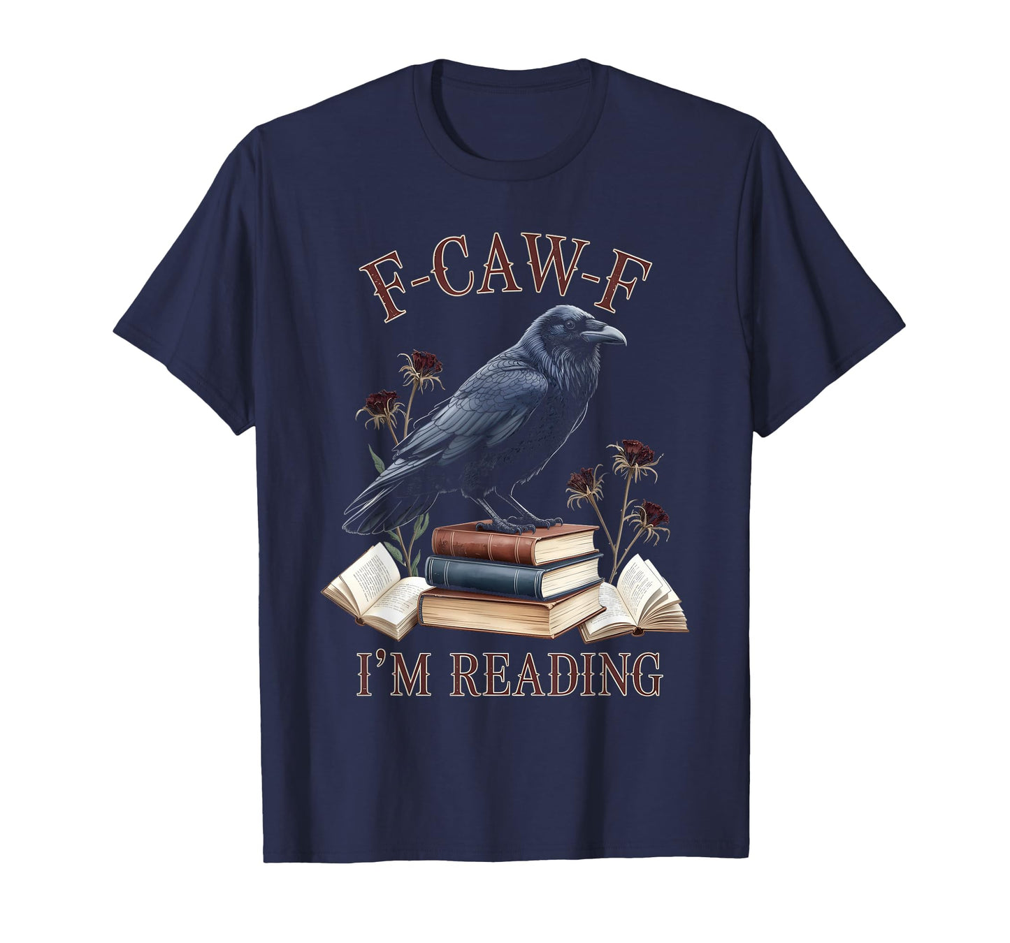 F-CAW-F Black Crow Funny Book Lover Reader Gothic Humor T-Shirt