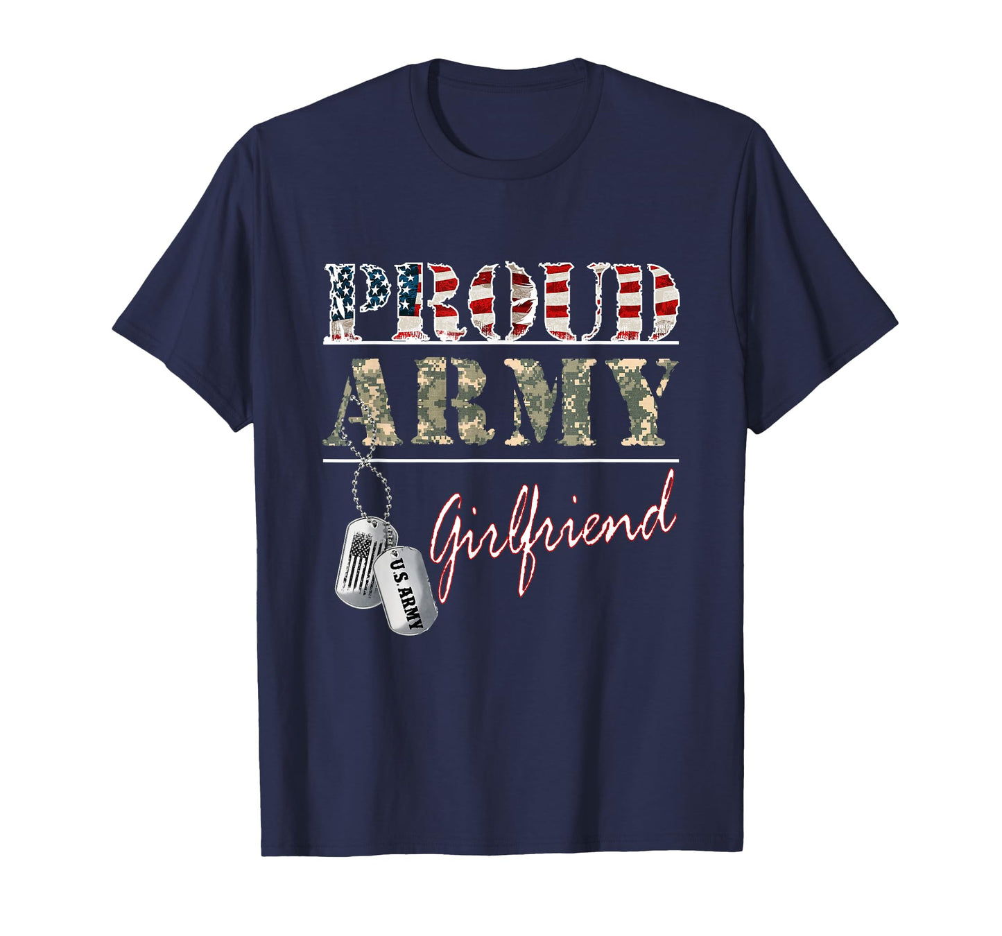 Proud Army Girlfriend American Flag Veteran Military T-Shirt