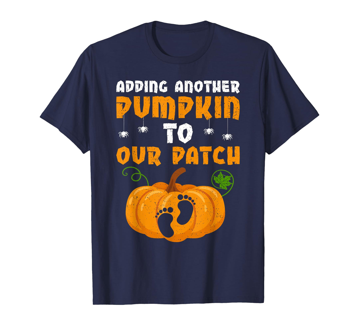 Adding A Pumpkin to Our Patch Pregnancy Women Halloween T-Shirt