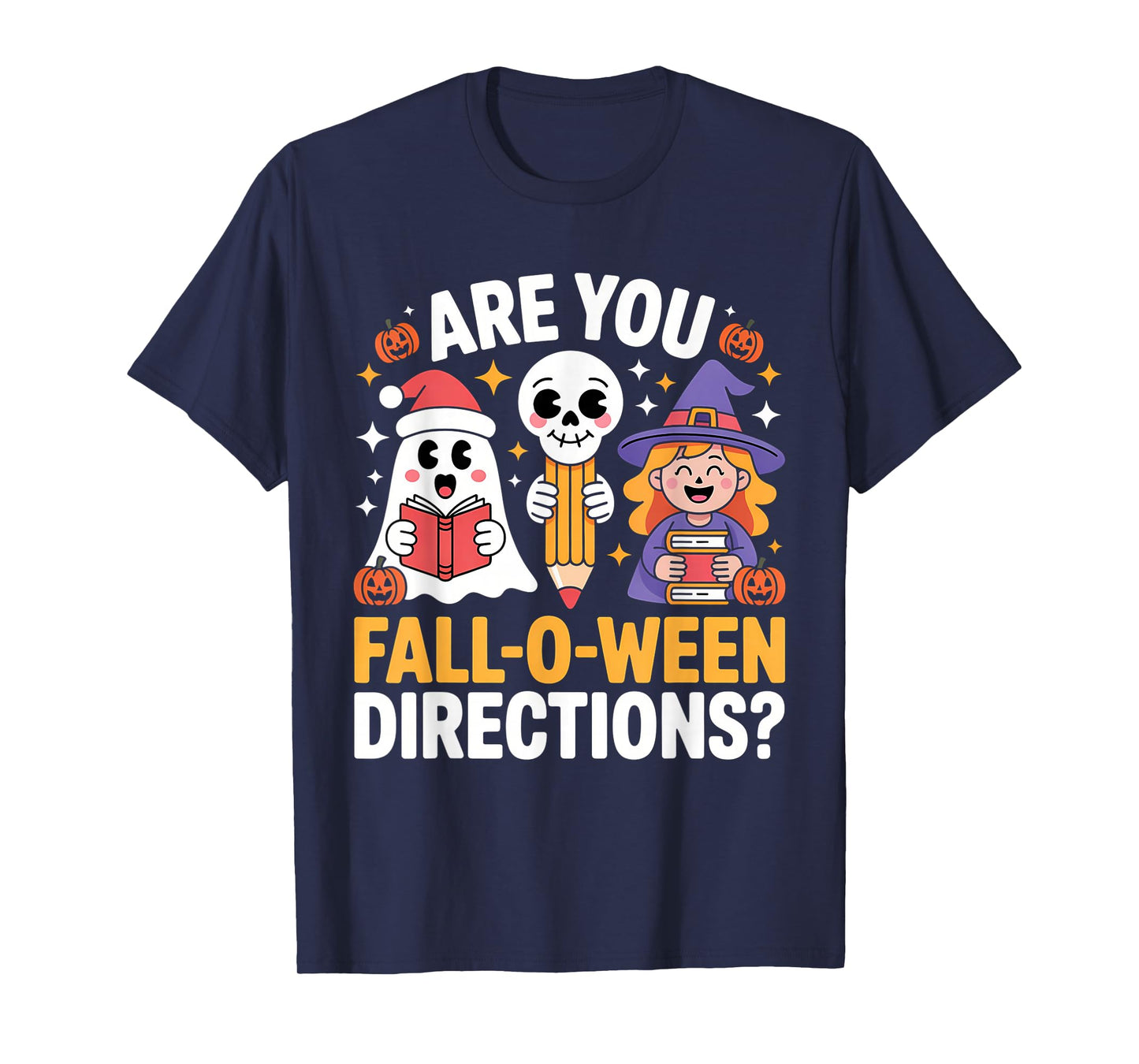 Funny Halloween Teacher Joke are You Fall O Ween Directions T-Shirt