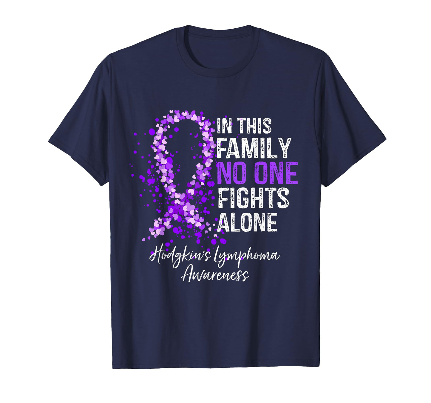 In This Family No One Fights Alone Shirt Hodgkin's Lymphoma T-Shirt
