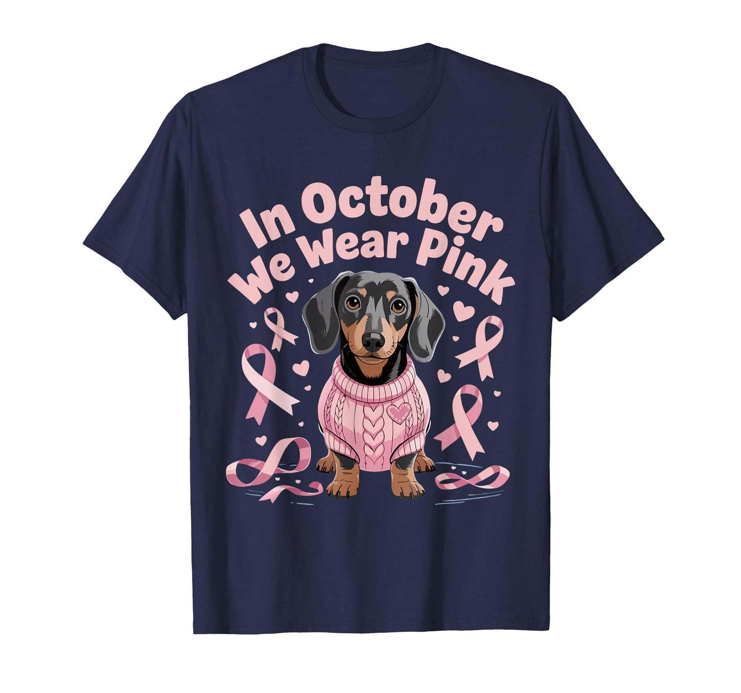 Dachshund Breast Cancer Awareness in October We Wear Pink T-Shirt