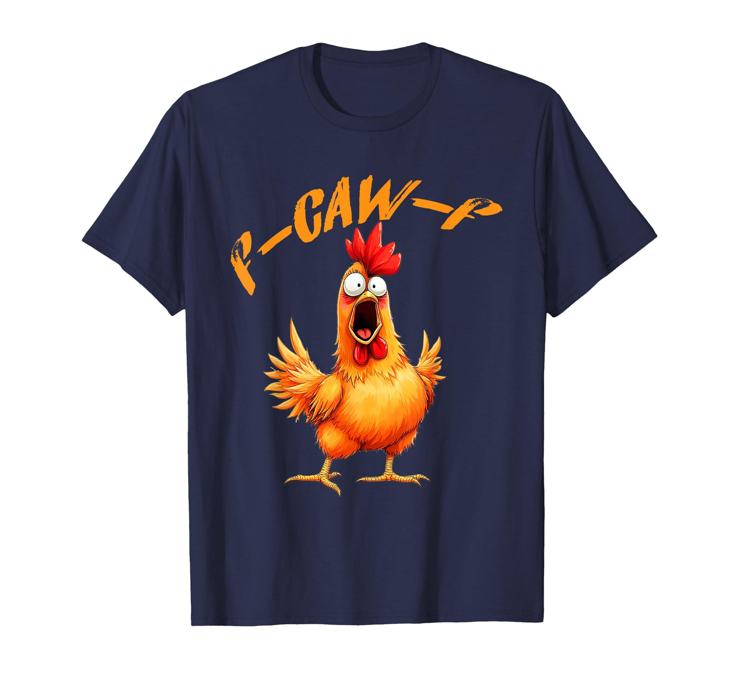 F-Caw-F Funny Chicken Humor F-Caw-F Quote Rooster Meme T-Shirt
