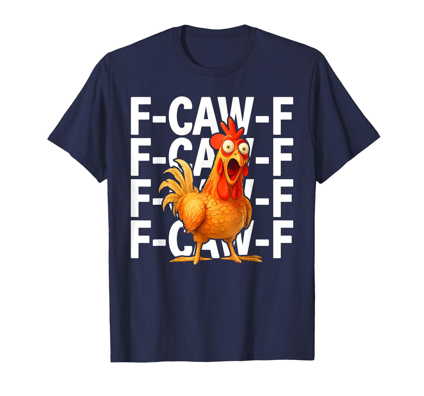 Funny F-Caw-F Chicken FCAWF Rooster Halloween Bird Crow T-Shirt