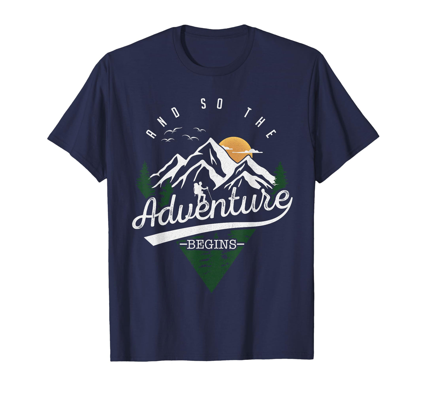 And So The Adventure Begins Adventure Camping Hiking Lover T-Shirt