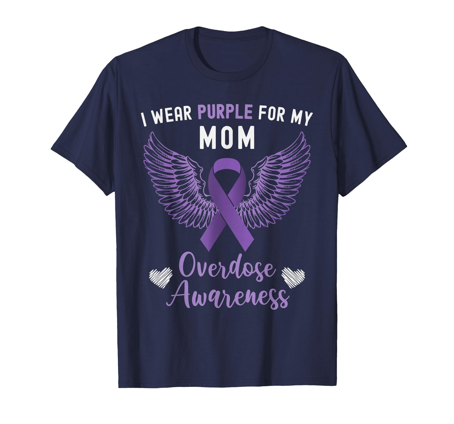 I Wear Purple For My Mom Overdose Awareness T-Shirt