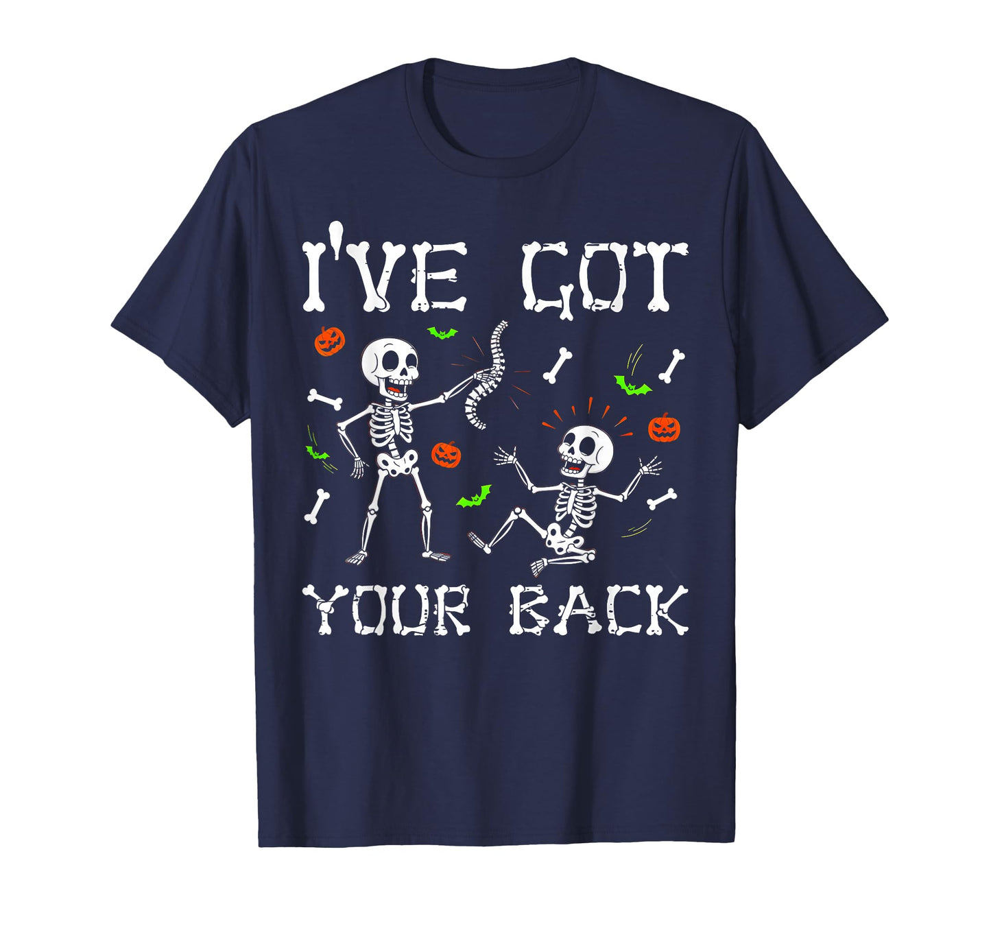 Halloween Skeletons Ive Got Your Back Costume Men Women Kids T-Shirt