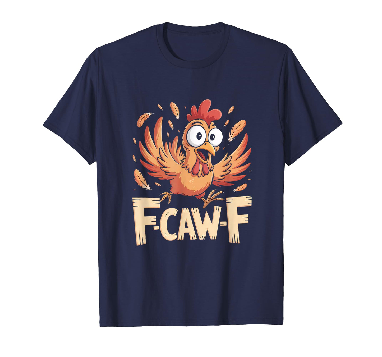Funny F-Caw-F Chicken T-Shirt