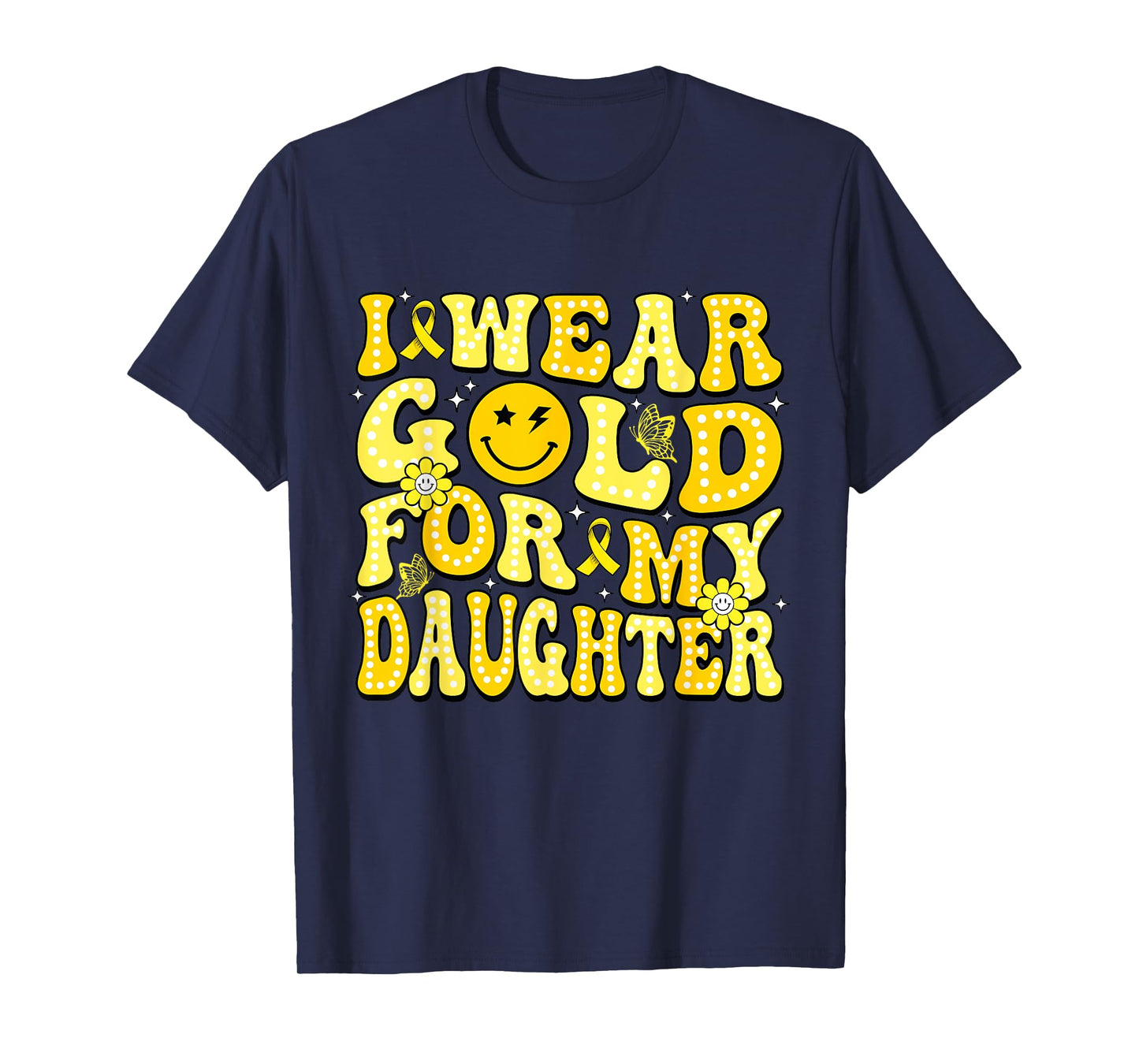 Groovy I Wear Gold For My Daughter Childhood Cancer T-Shirt