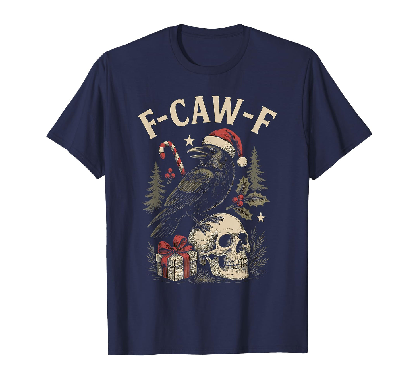 Christmas f-caw-f Holidays Design for Alternative Fans T-Shirt