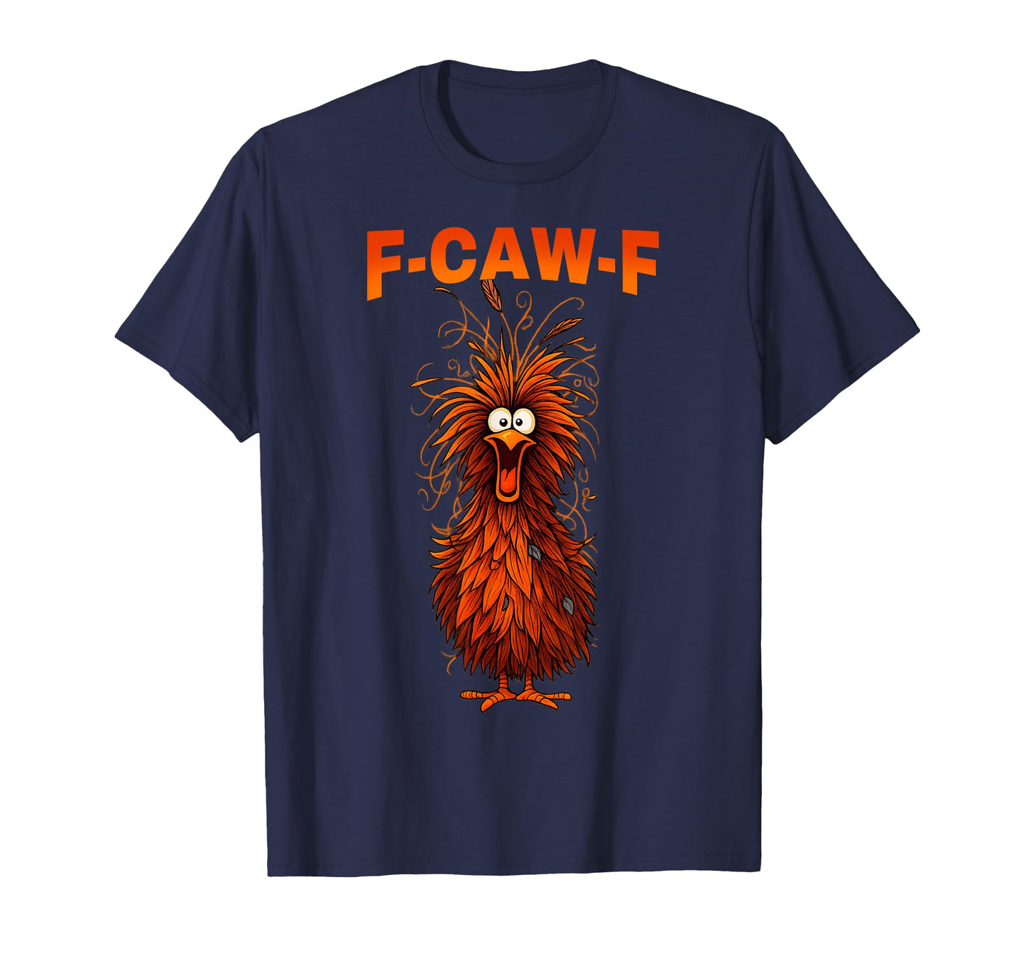 F-Caw-F Funny Chicken Humor F-Caw-F Quote Rooster Meme T-Shirt