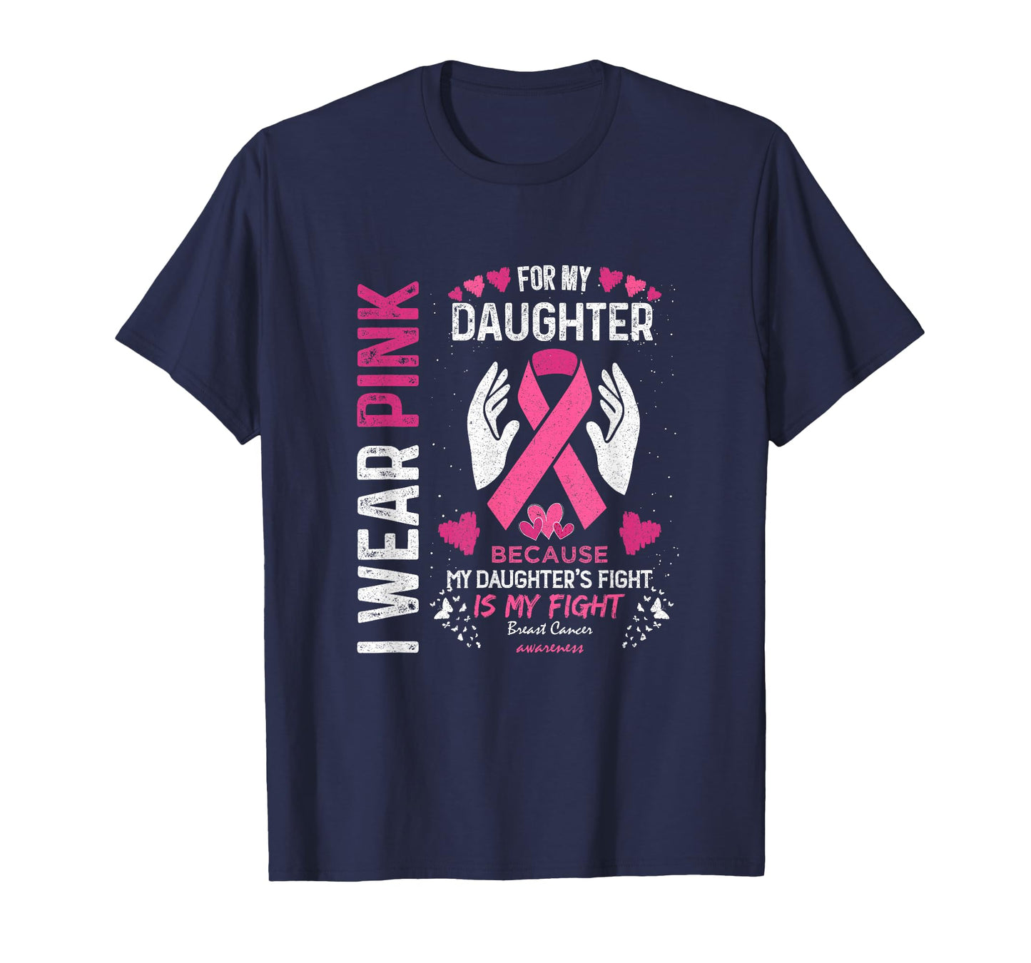 Pink Breast Cancer Daughter Survivor Support Mom, Dad T-Shirt