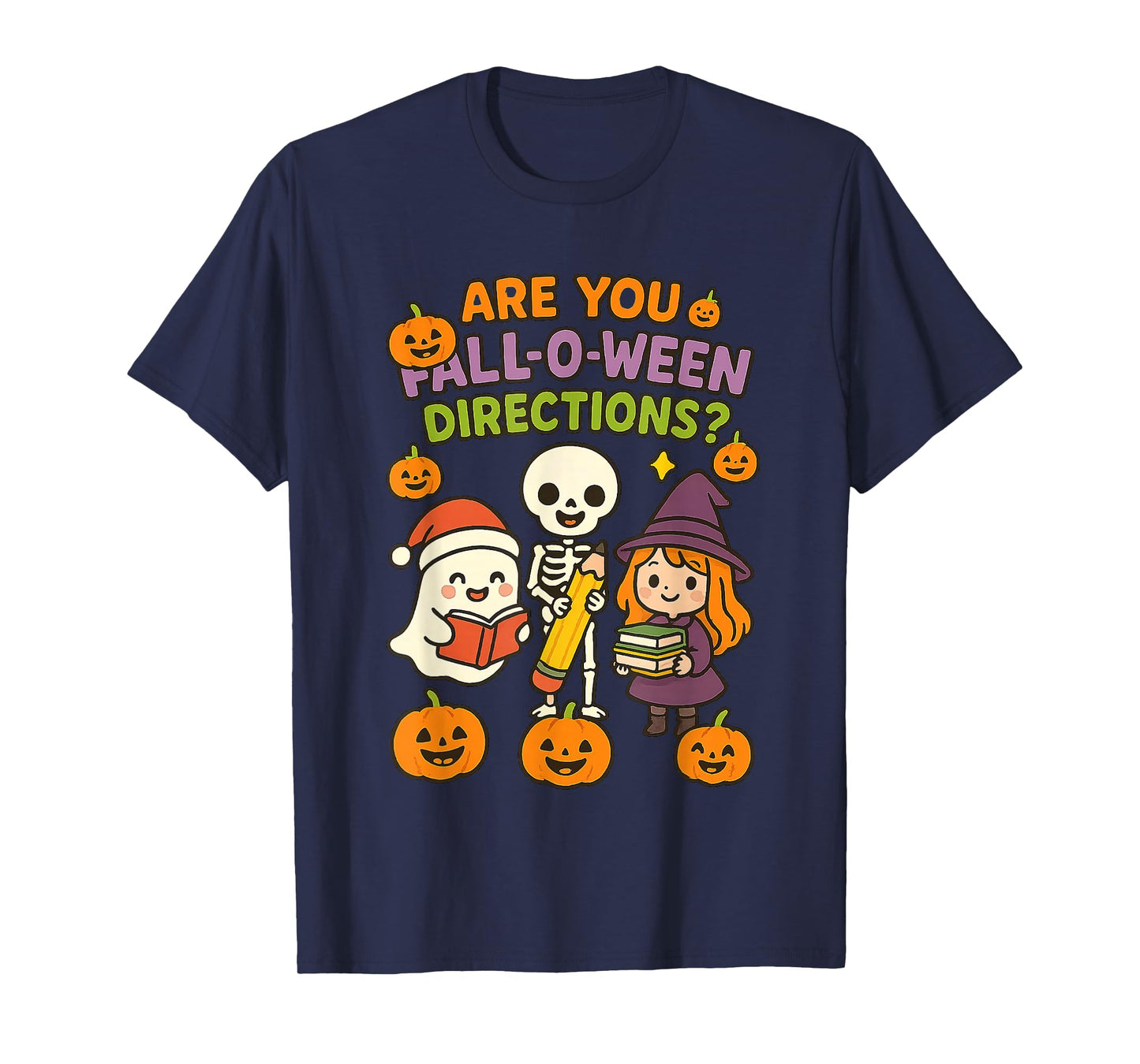 are You Fall O Ween Directions Funny Halloween Teacher Joke T-Shirt