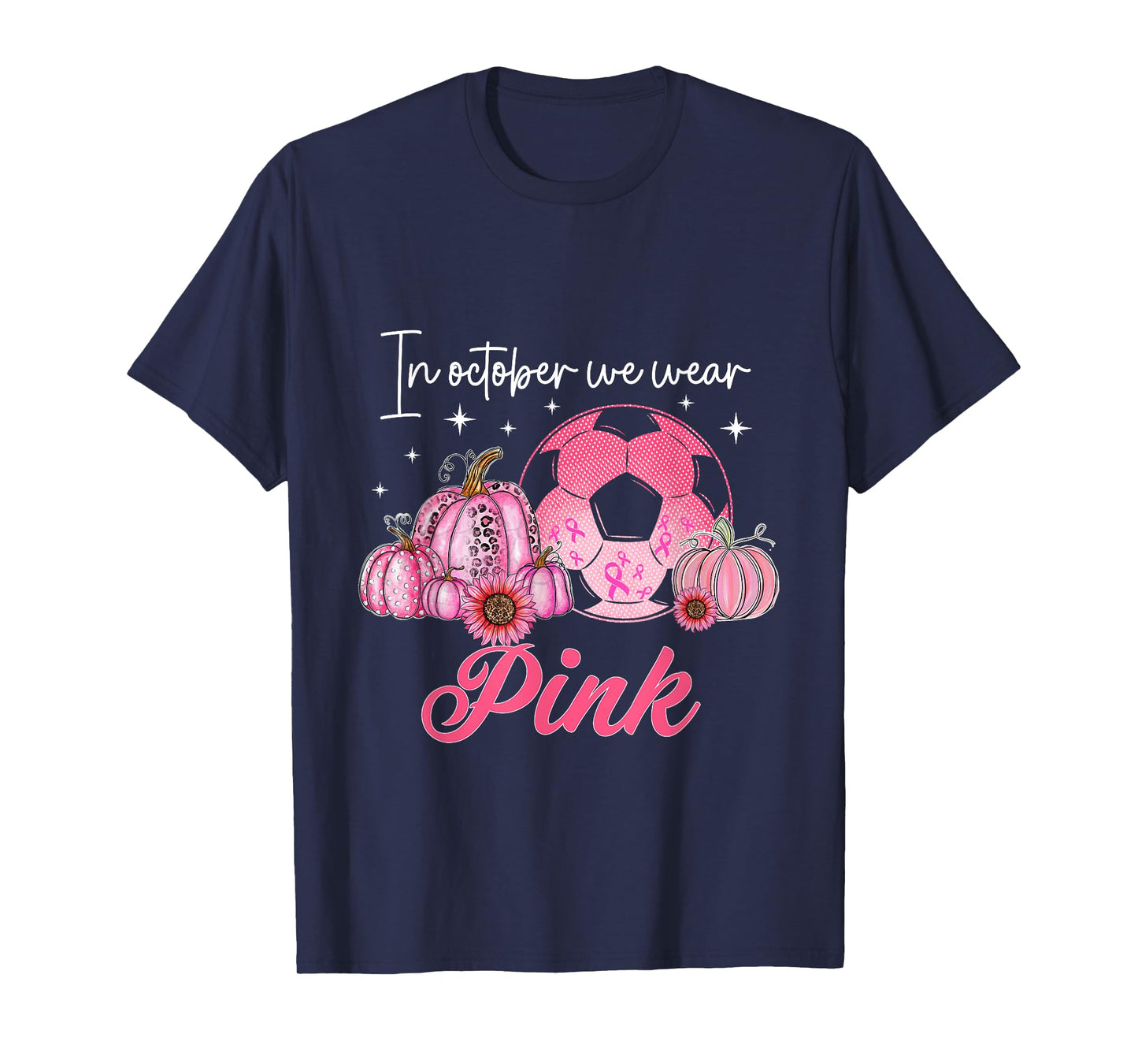 In October We Wear Pink Soccer Breast Cancer T-Shirt