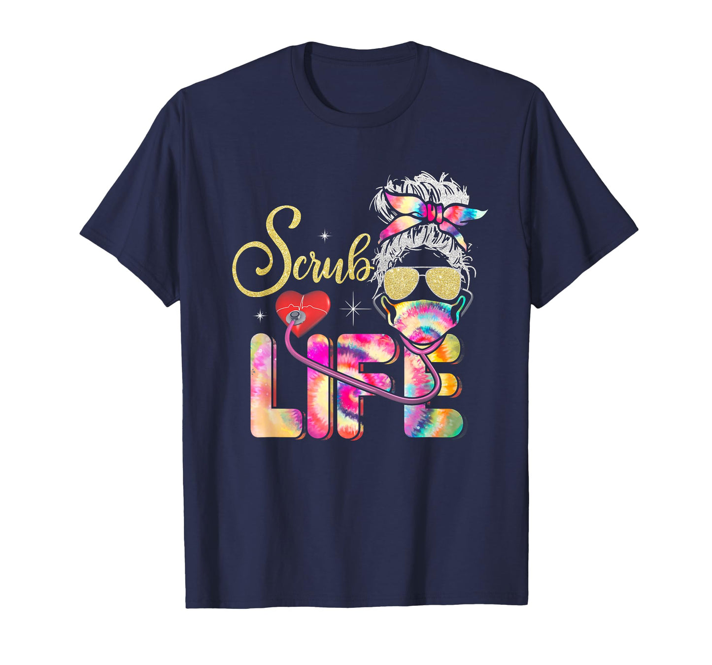 Stethoscope Scrub life nurse day Tie Dye Messy Bun T-Shirt