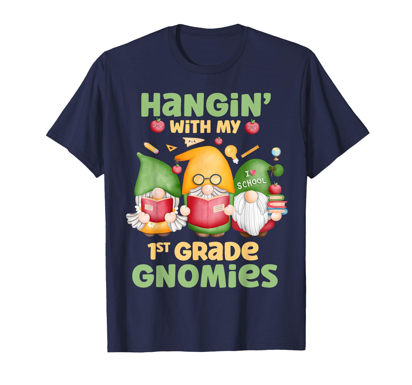 Hangin' With My 1st Grade Gnomies Three Gnomes School T-Shirt