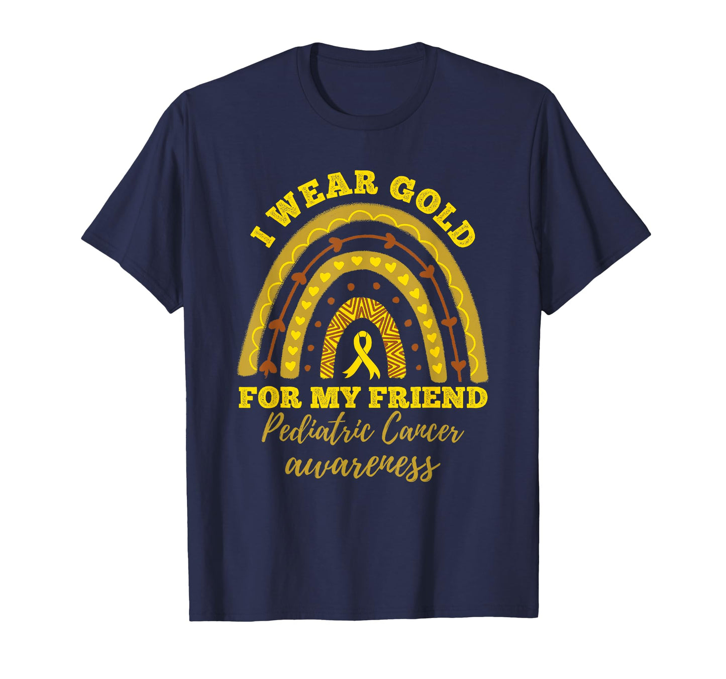 I Wear Gold For My Friend Pediatric Cancer Awareness T-Shirt