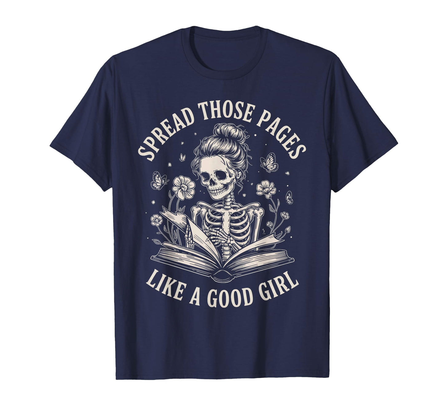 Funny Reading Spread Those Pages Like A Good Girl Skeleton T-Shirt