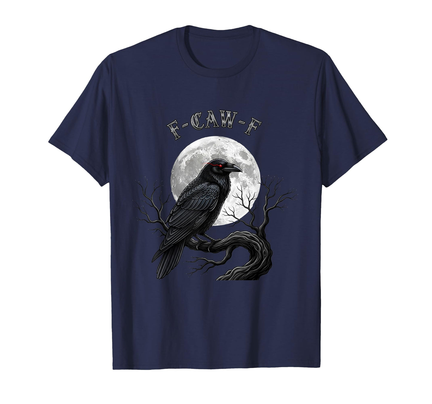 Black Crow, F-Caw-F Funny Black Bird Moon Gothic Adult Humor T-Shirt