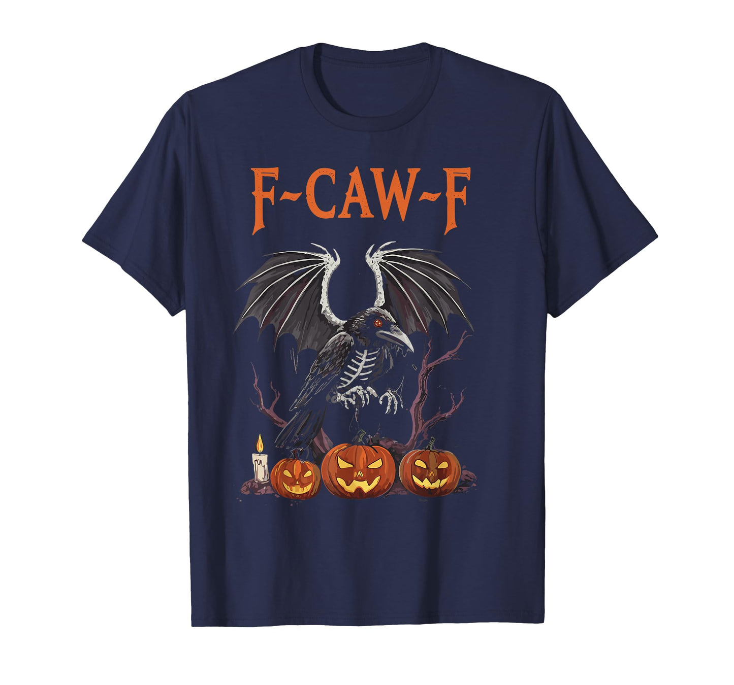 F-Caw-F Funny Crow Funny Adult Humor Halloween f caw f T-Shirt