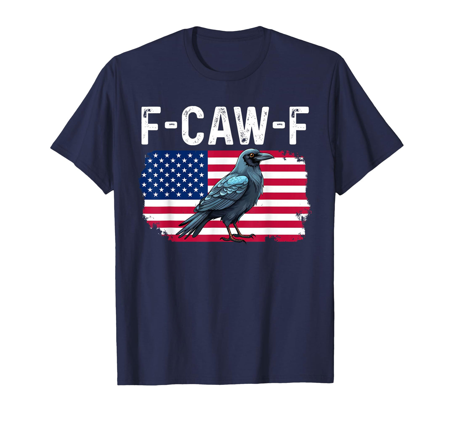 Funny F-Caw-F Crow FCAWF Patriotic Bird USA Flag T-Shirt