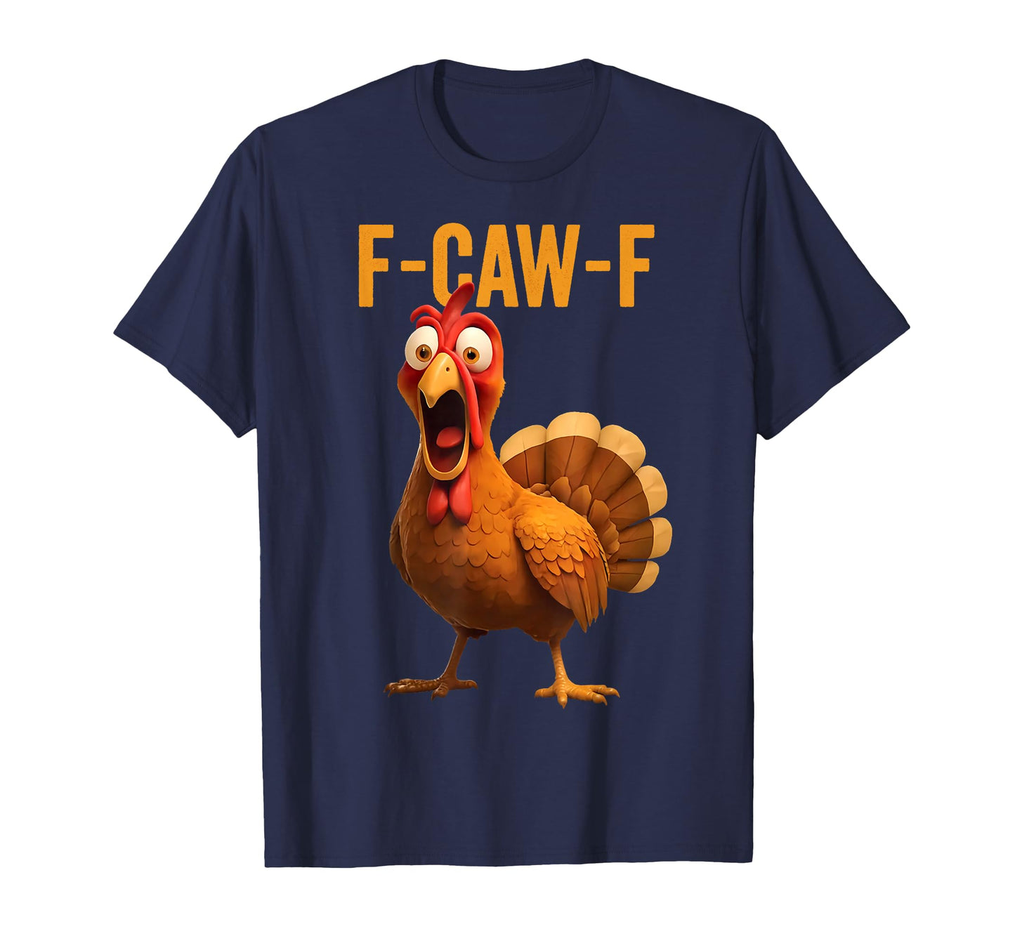 Funny F Caw F Turkey Cawing Thanksgiving Meme F-Caw-F Pun T-Shirt
