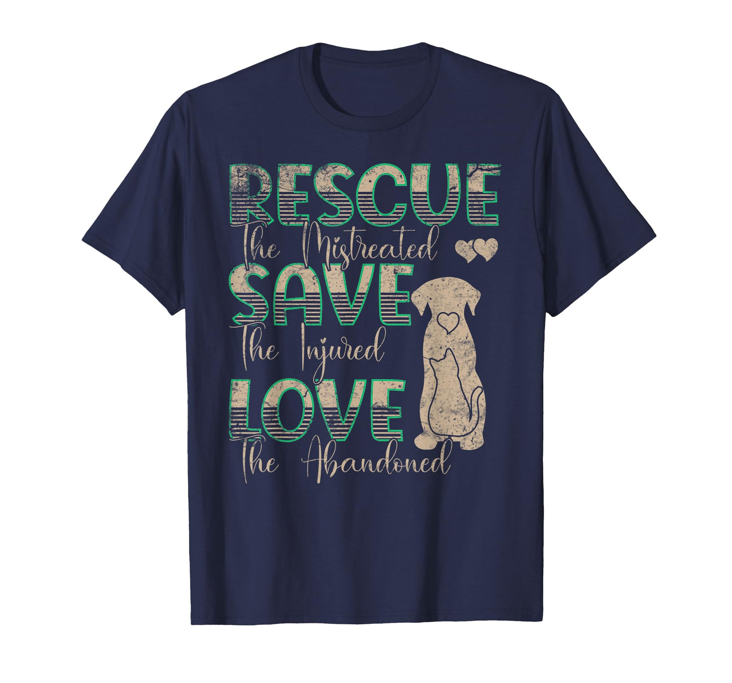Save Love Rescue the Mistreated Animals Rescue Dog T-Shirt
