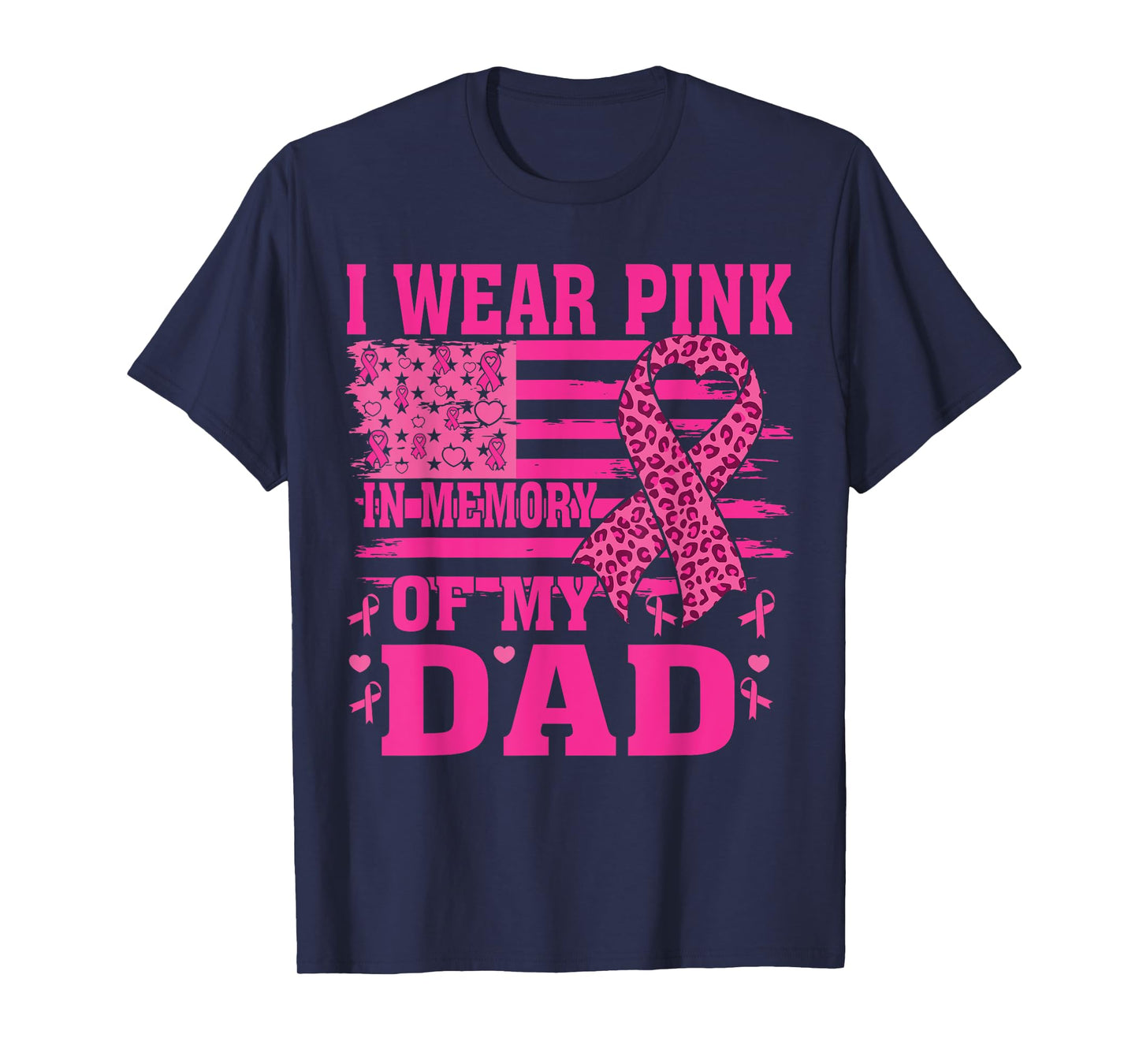 I Wear Pink In Memory Of My dad Breast Cancer Awareness T-Shirt