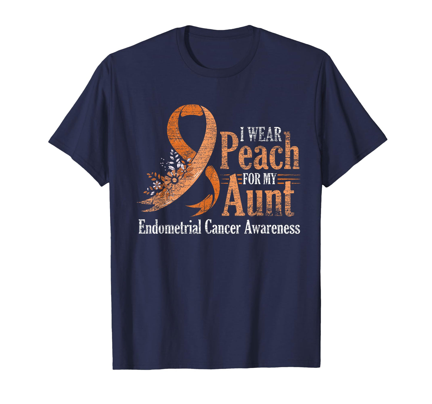 I Wear Peach For My Aunt Ribbon Endometrial Cancer Awareness T-Shirt