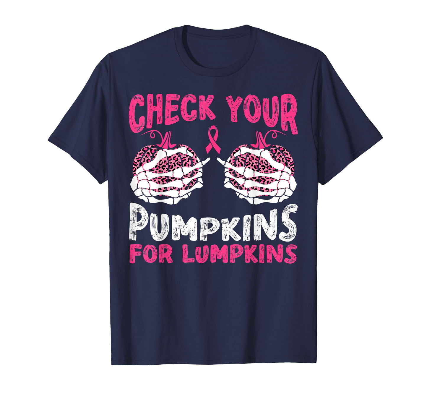 Check Your Pumpkins for Lumpkins Halloween Breast Cancer T-Shirt
