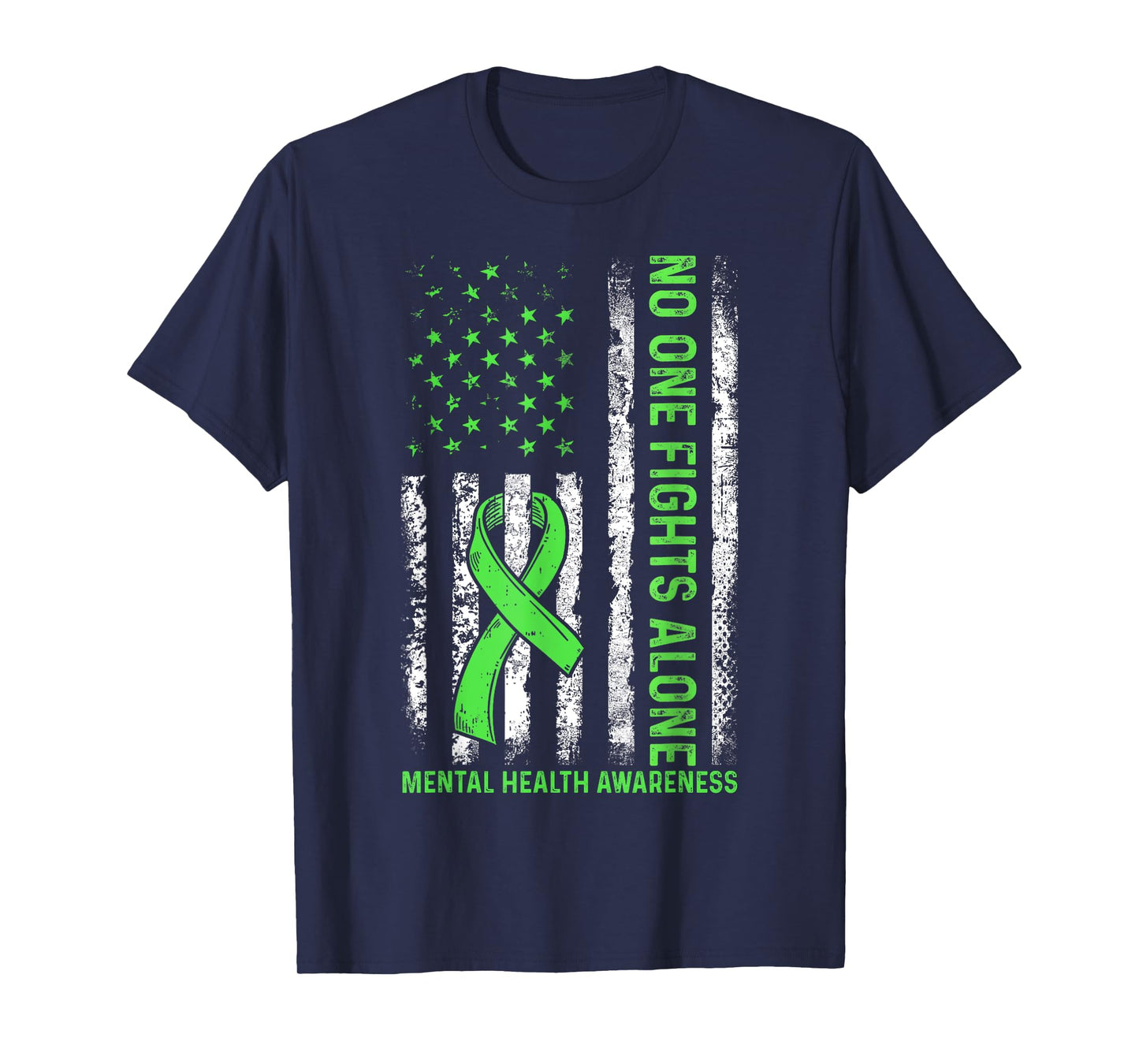 No One Fights Mental Health Alone American Flag Green Ribbon T-Shirt