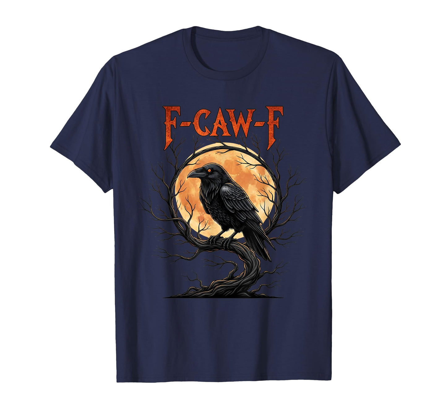 Black Crow, F-Caw-F Funny Black Bird Moon Gothic Adult Humor T-Shirt
