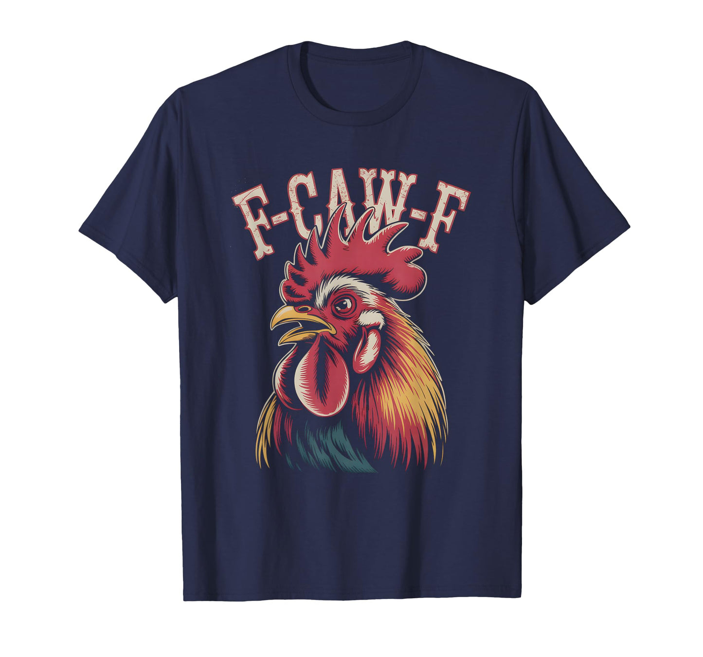 F-Caw-F Funny Rooster Meme Chicken Humor T-Shirt