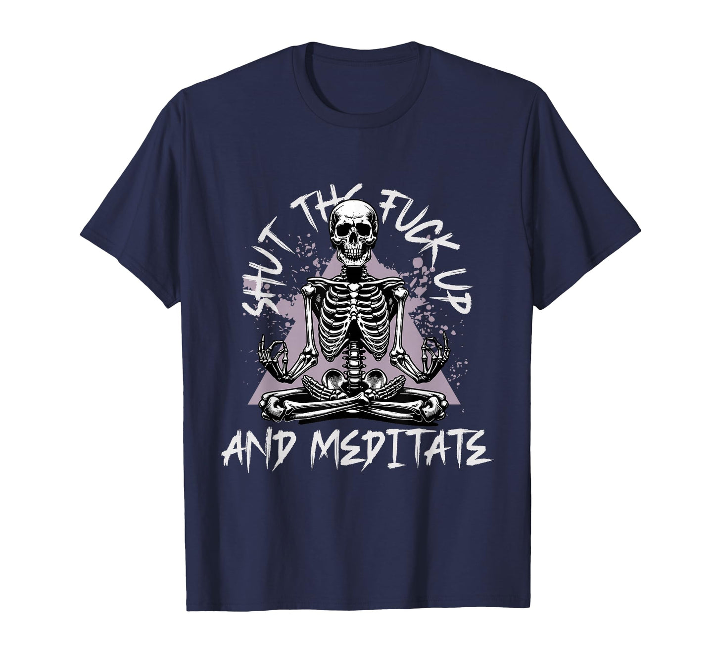 Shut The F Up and Meditate Funny Skeleton Doing Yoga T-Shirt