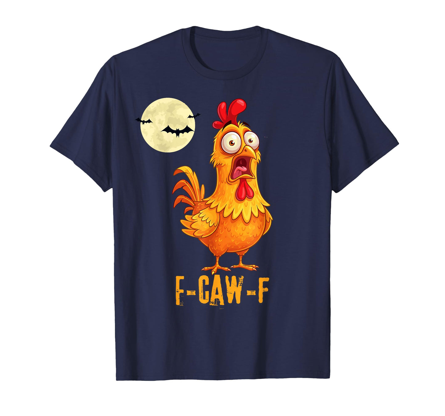 F-Caw-F Funny Chicken Humor Halloween Quote Rooster Meme T-Shirt