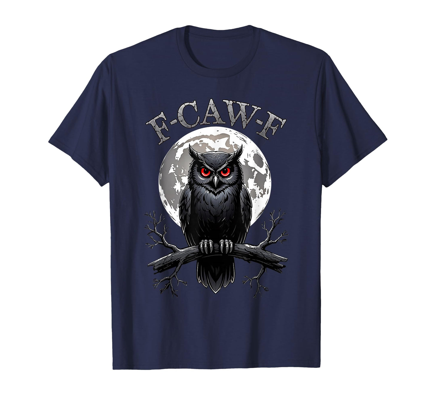 Black Owl, F-Caw-F Funny Black Bird Moon Gothic Adult Humor T-Shirt