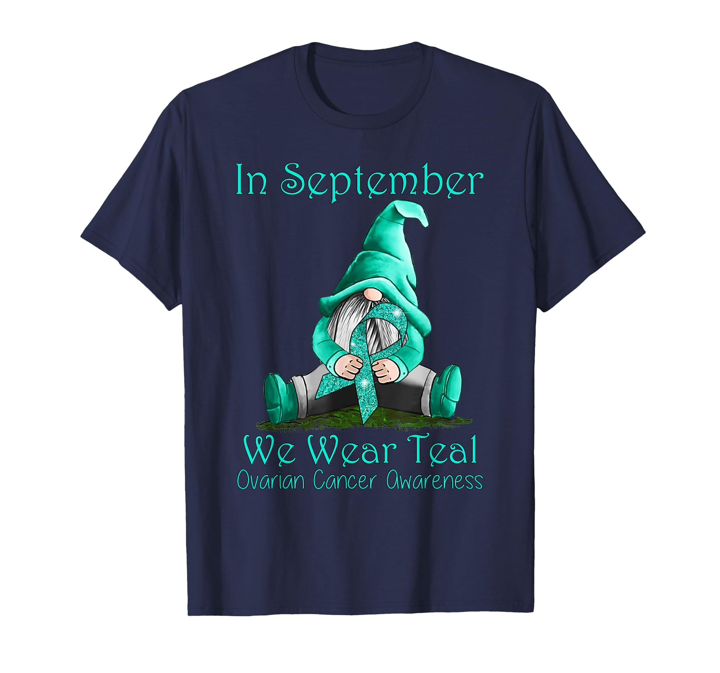 In September We Wear Teal Ovarian Cancer Awareness T-Shirt