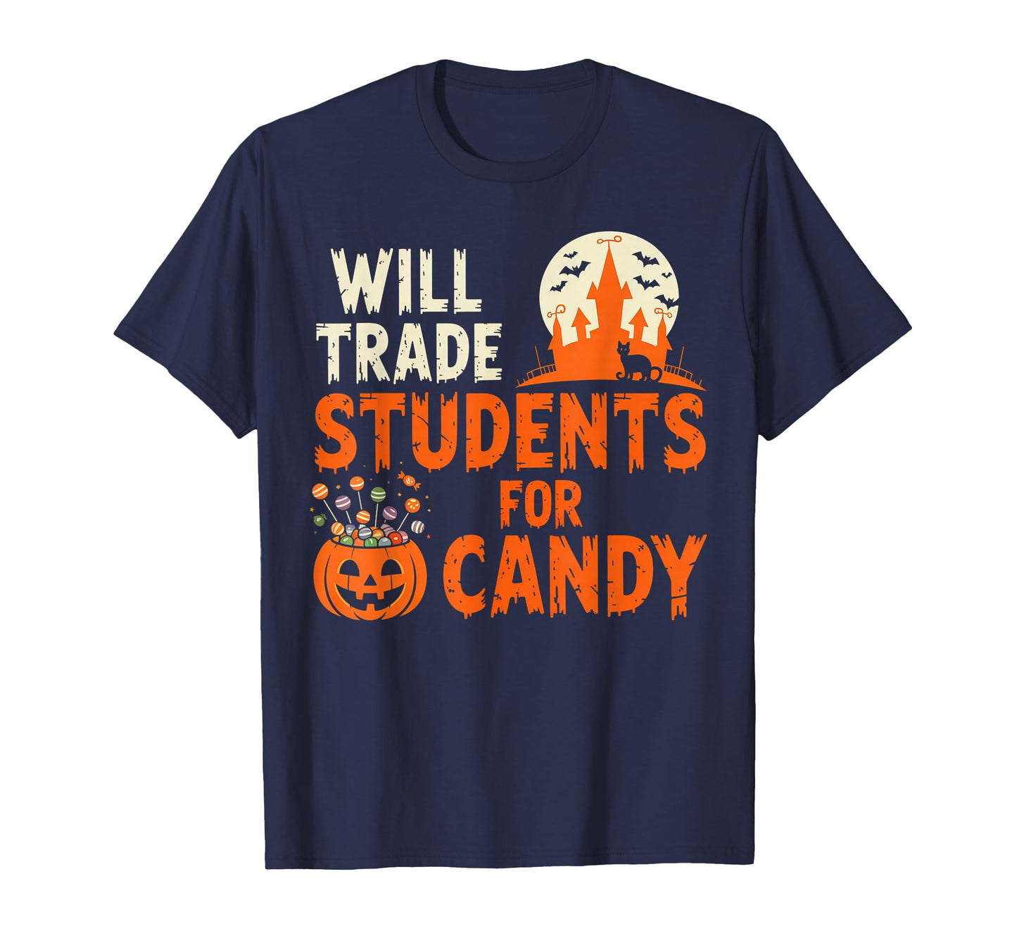 Will Trade Students for Candy Halloween Costume Teacher T-Shirt