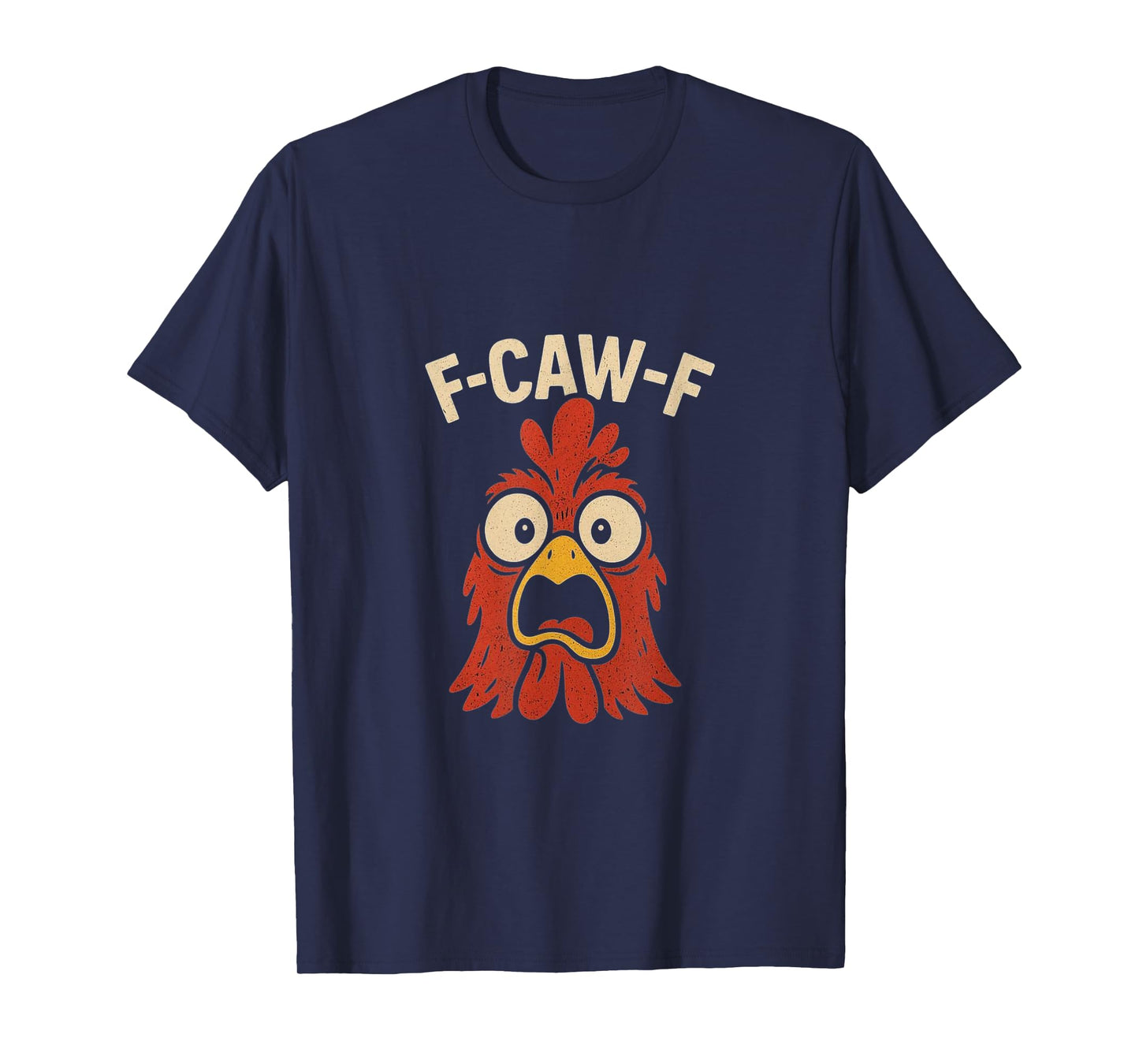 F-CAW-F Funny Chicken Wow Face Surprise T-Shirt