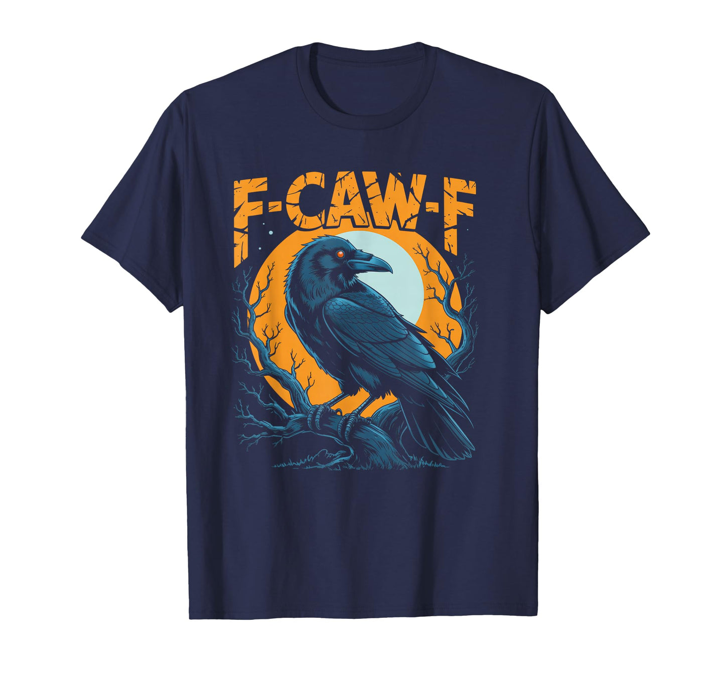 Black Crow, F-Caw-F Funny Black Bird Moon Gothic Adult Humor T-Shirt