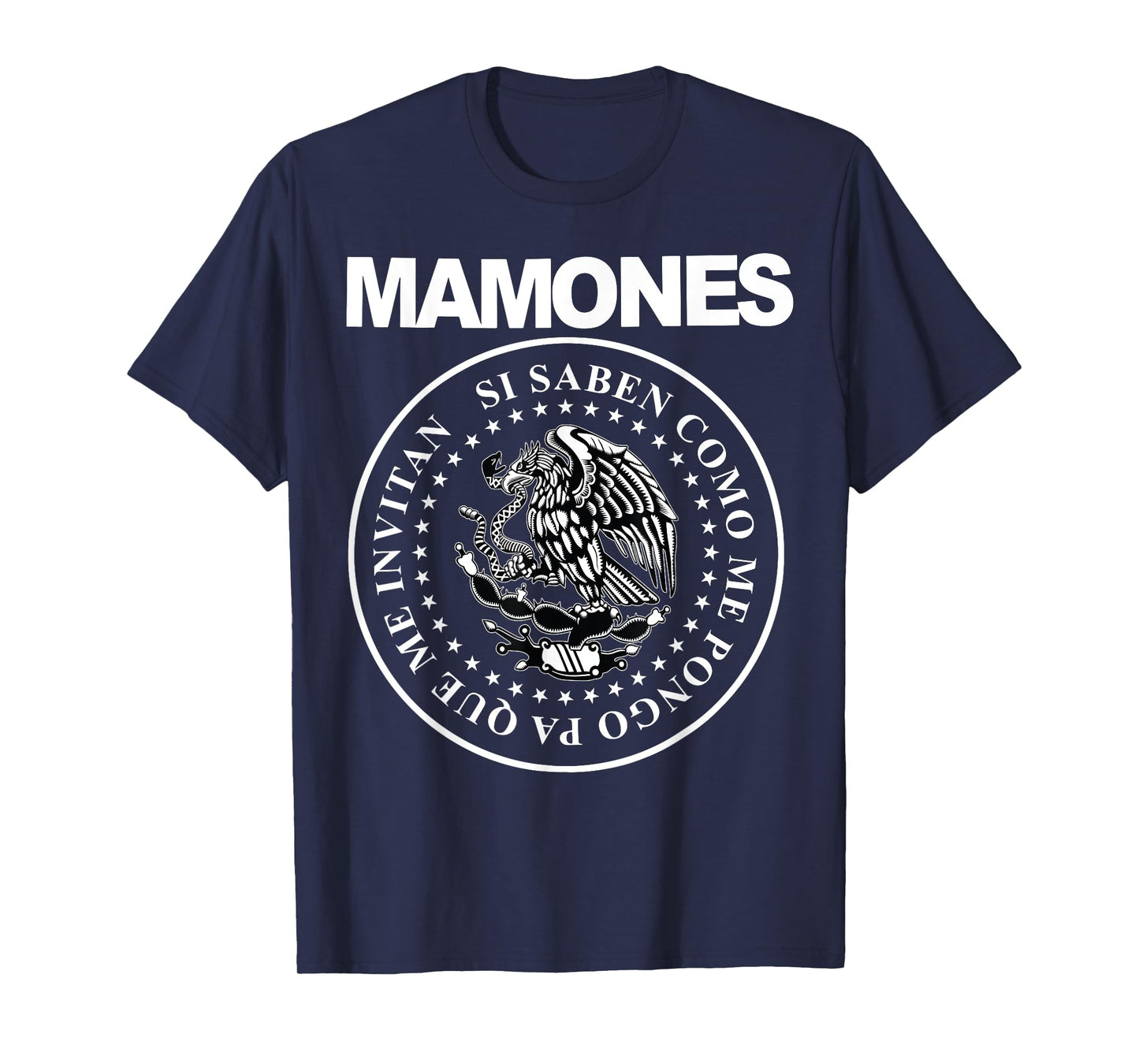 Mamones Si Saben Como Me Pongo Pa Que Me Invitan T-Shirt