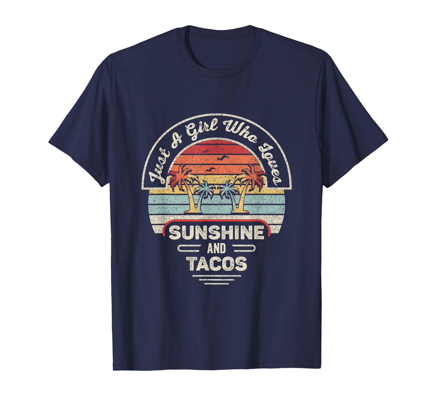 Vintage Retro Just A Girl Who Loves Sunshine And Tacos Taco T-Shirt