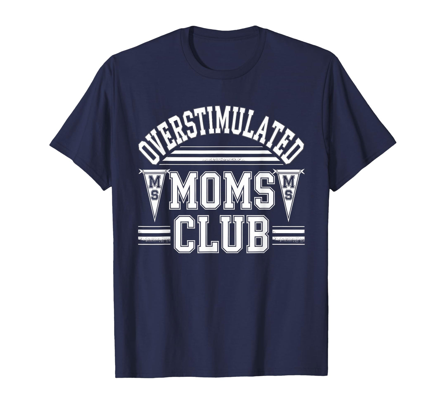 Overstimulated Moms Club Tshirt Mom Depression Mental Health T-Shirt