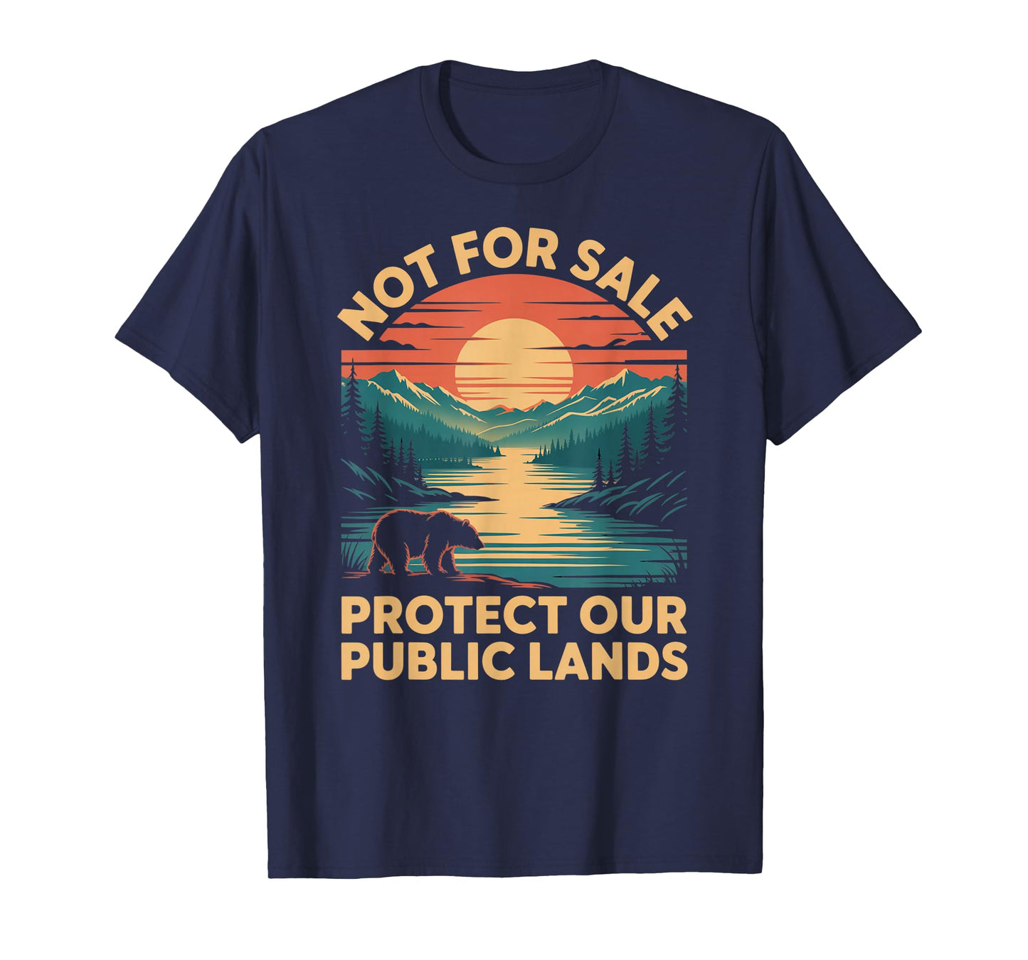Not for Sale Protect Our Public Lands Wilderness T-Shirt