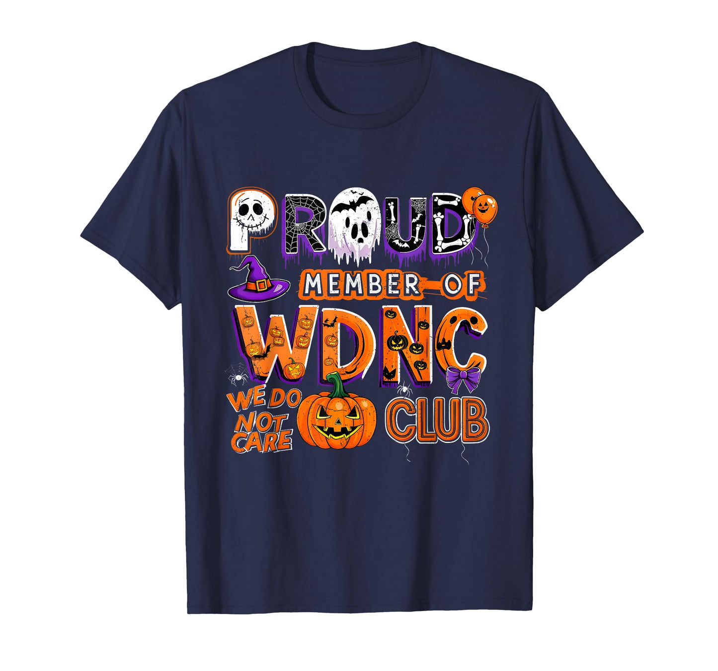 Proud Member WDNC We Do Not Care Club Halloween T-Shirt