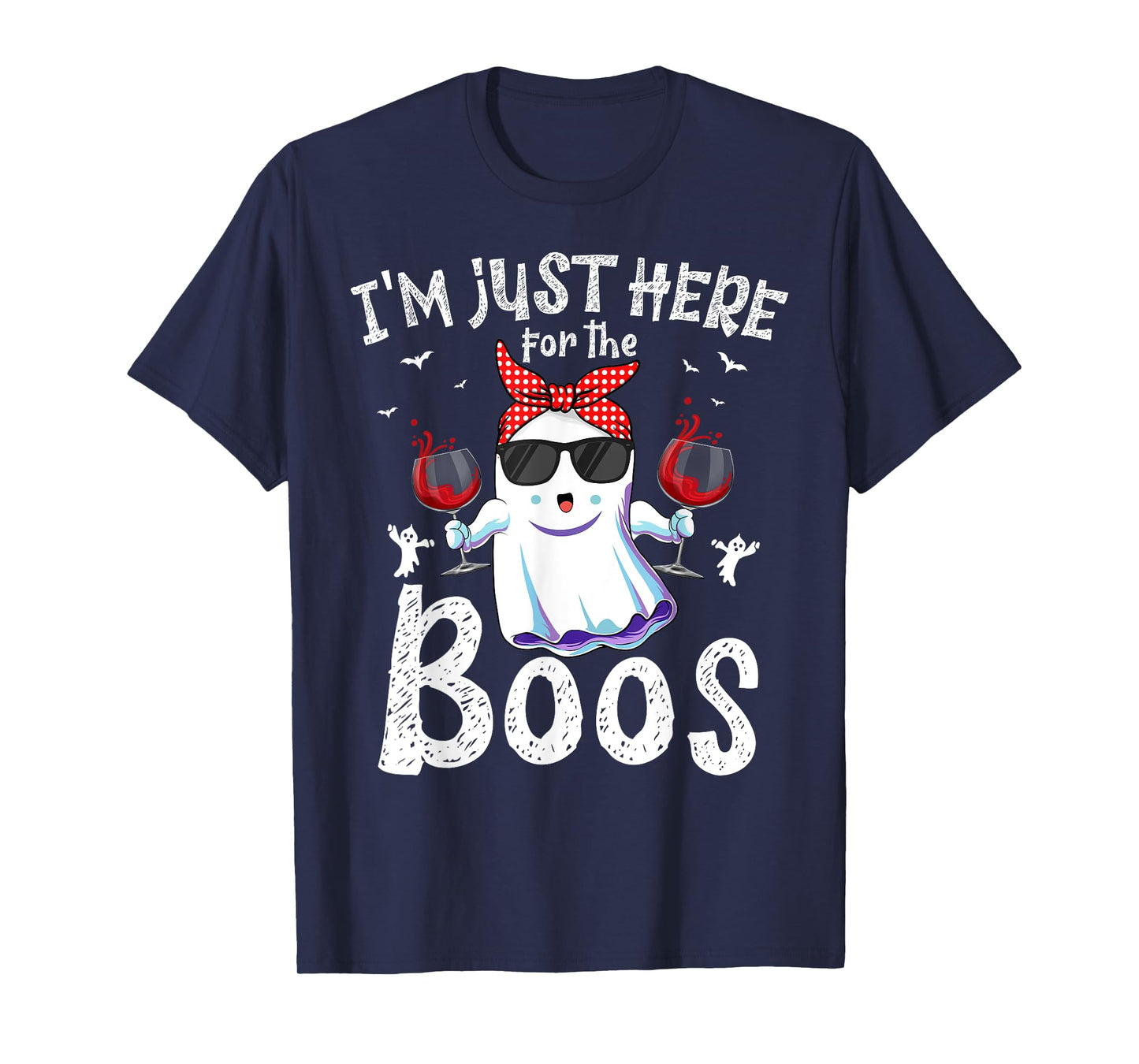 I'm Just Here for The Boos Wine Drinking Boo Ghost Halloween T-Shirt