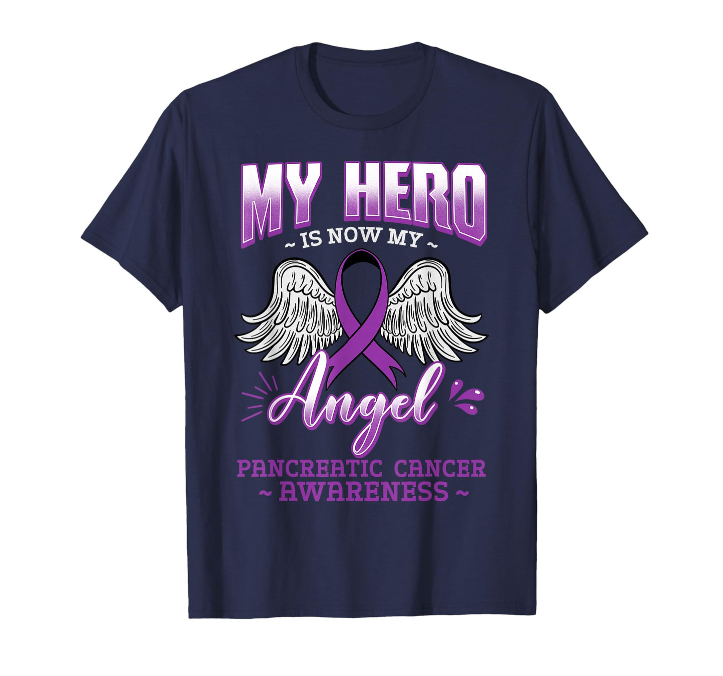 My Hero Is Now My Angel Pancreatic Cancer T-Shirt