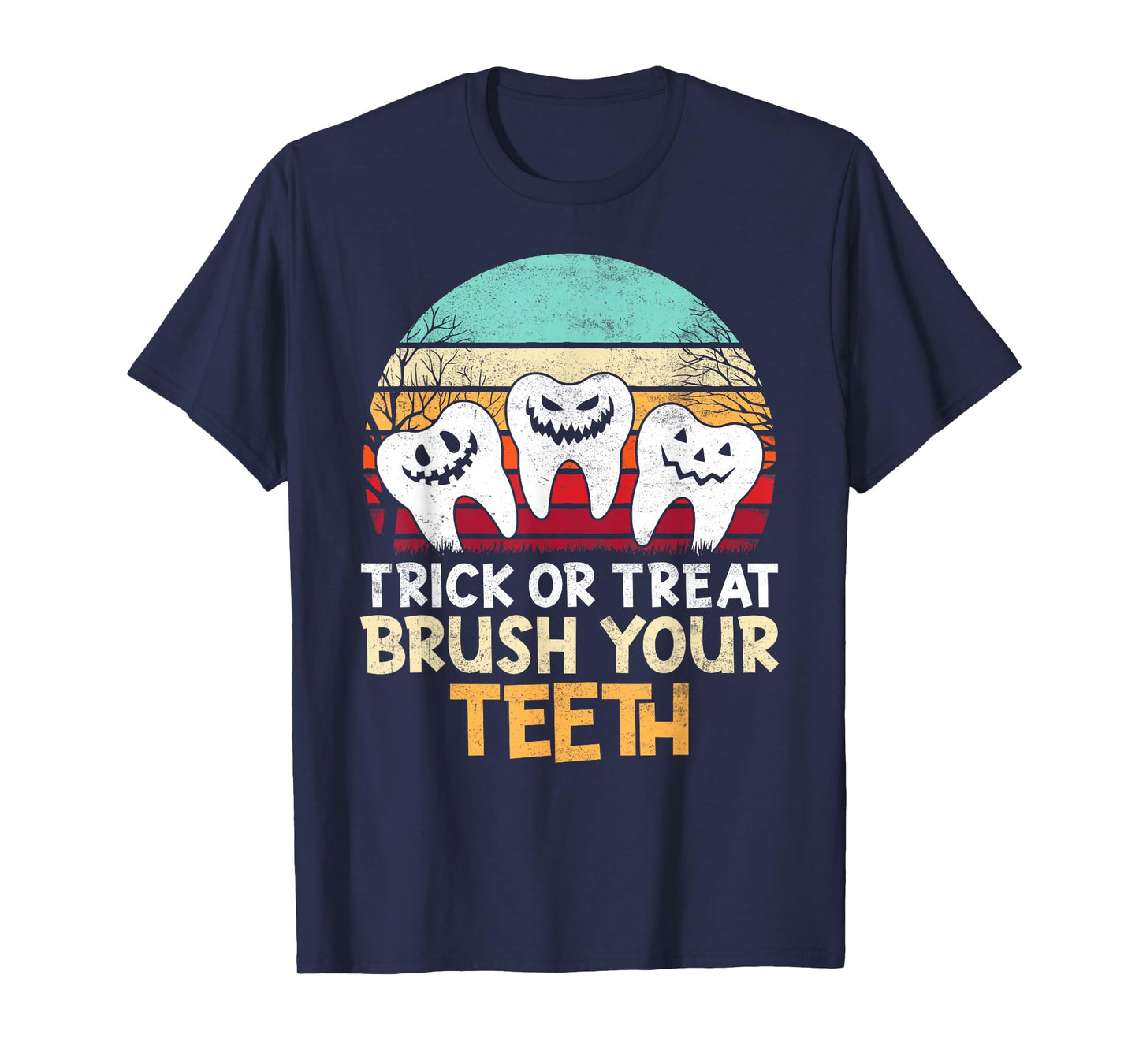 Trick Or Teeth Dental Assistant Teeth Dentist Halloween T-Shirt
